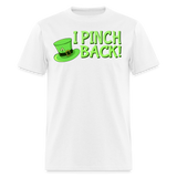 Saint Patrick's Day I Pinch Back Leprachaun Top Hat Funny Unisex T-Shirt - white