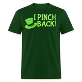 Saint Patrick's Day I Pinch Back Leprachaun Top Hat Funny Unisex T-Shirt - forest green