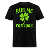 Saint Patrick's Day Four Leaf Clover Funny Unisex T-Shirt - black