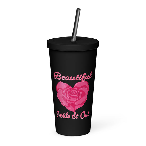 Beautiful Inside and Out tumbler with straw