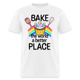 Bake the World a Better Place Unicorn Cupcake Unisex Classic T-Shirt - white